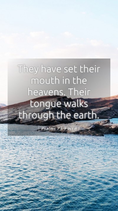 Picture 05 - Psalms 73:9 WEB Mobile Phone Wallpaper - They have set their mouth in the heavens. Their - Mobile Bible Verse Wallpaper