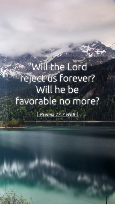 Picture 05 - Psalms 77:7 WEB Mobile Phone Wallpaper - 