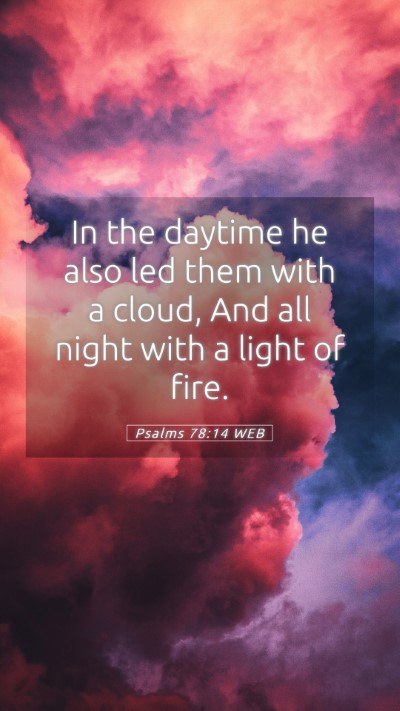 Picture 05 - Psalms 78:14 WEB Mobile Phone Wallpaper - In the daytime he also led them with a cloud, And - Mobile Bible Verse Wallpaper