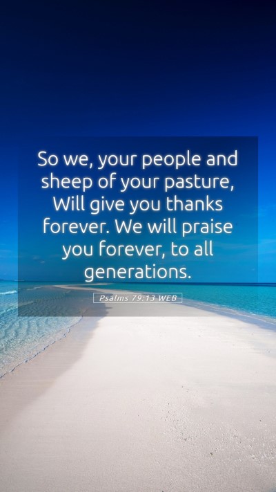 Picture 05 - Psalms 79:13 WEB Mobile Phone Wallpaper - So we, your people and sheep of your pasture, - Mobile Bible Verse Wallpaper