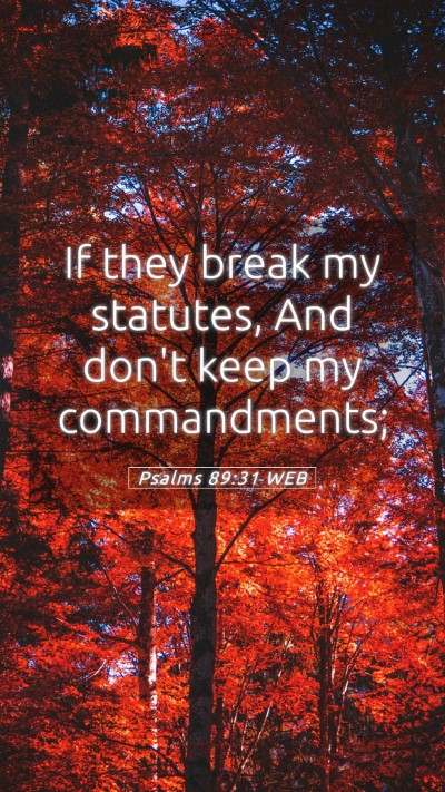 Picture 05 - Psalms 89:31 WEB Mobile Phone Wallpaper - If they break my statutes, And don't keep my - Mobile Bible Verse Wallpaper