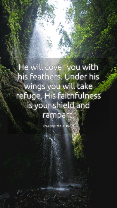 Picture 05 - Psalms 91:4 WEB Mobile Phone Wallpaper - He will cover you with his feathers. Under his - Mobile Bible Verse Wallpaper