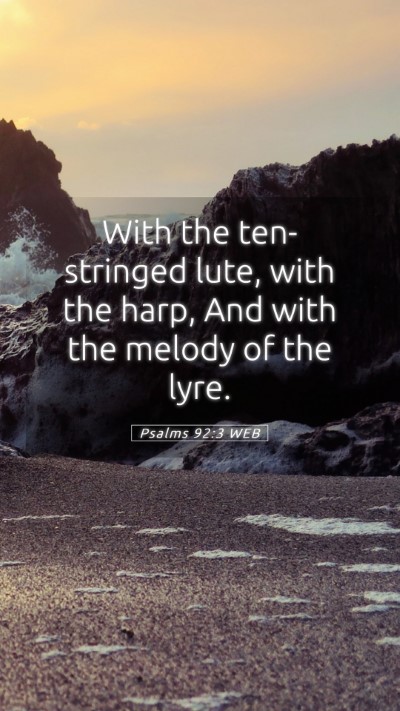 Picture 05 - Psalms 92:3 WEB Mobile Phone Wallpaper - With the ten-stringed lute, with the harp, And - Mobile Bible Verse Wallpaper