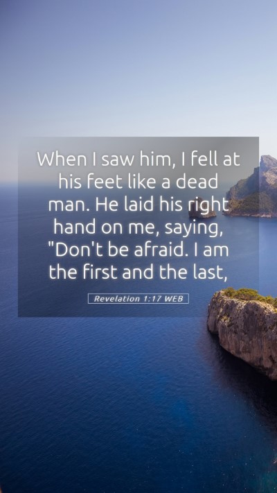 Picture 05 - Revelation 1:17 WEB Mobile Phone Wallpaper - When I saw him, I fell at his feet like a dead - Mobile Bible Verse Wallpaper