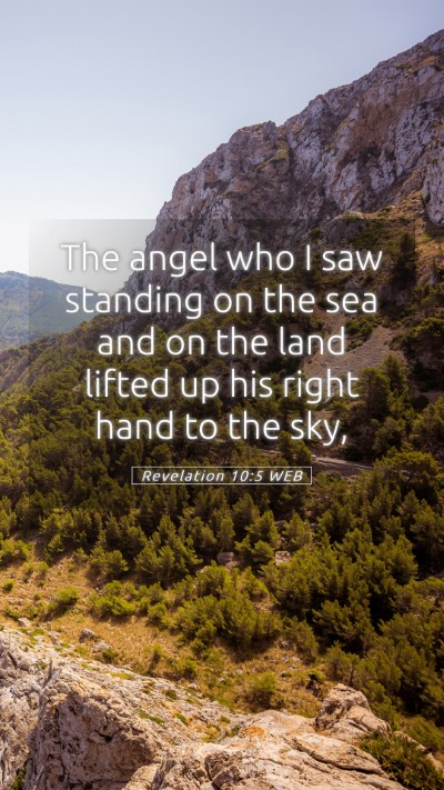 Picture 05 - Revelation 10:5 WEB Mobile Phone Wallpaper - The angel who I saw standing on the sea and on - Mobile Bible Verse Wallpaper