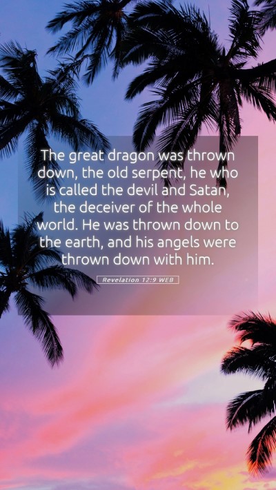 Picture 05 - Revelation 12:9 WEB Mobile Phone Wallpaper - The great dragon was thrown down, the old - Mobile Bible Verse Wallpaper