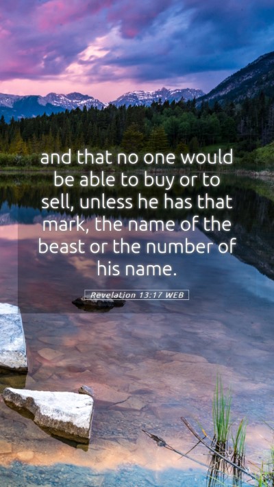 Picture 05 - Revelation 13:17 WEB Mobile Phone Wallpaper - and that no one would be able to buy or to sell, - Mobile Bible Verse Wallpaper