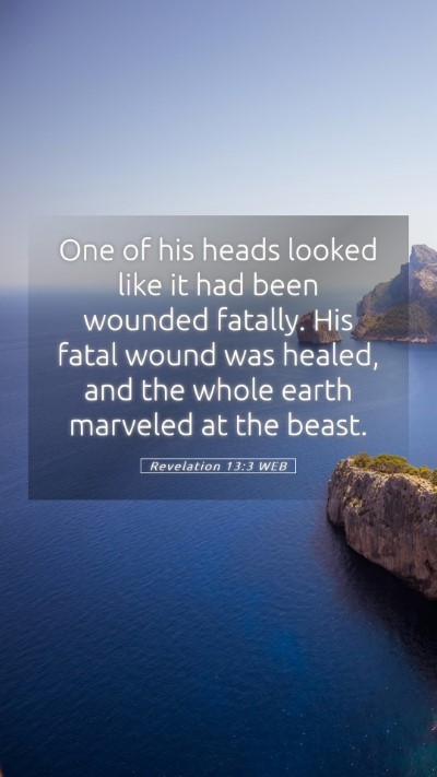 Picture 05 - Revelation 13:3 WEB Mobile Phone Wallpaper - One of his heads looked like it had been wounded - Mobile Bible Verse Wallpaper