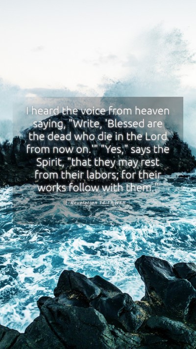 Picture 05 - Revelation 14:13 WEB Mobile Phone Wallpaper - I heard the voice from heaven saying, 