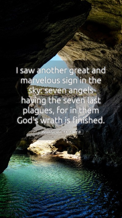 Picture 05 - Revelation 15:1 WEB Mobile Phone Wallpaper - I saw another great and marvelous sign in the - Mobile Bible Verse Wallpaper