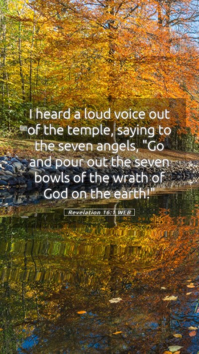 Picture 05 - Revelation 16:1 WEB Mobile Phone Wallpaper - I heard a loud voice out of the temple, saying to - Mobile Bible Verse Wallpaper