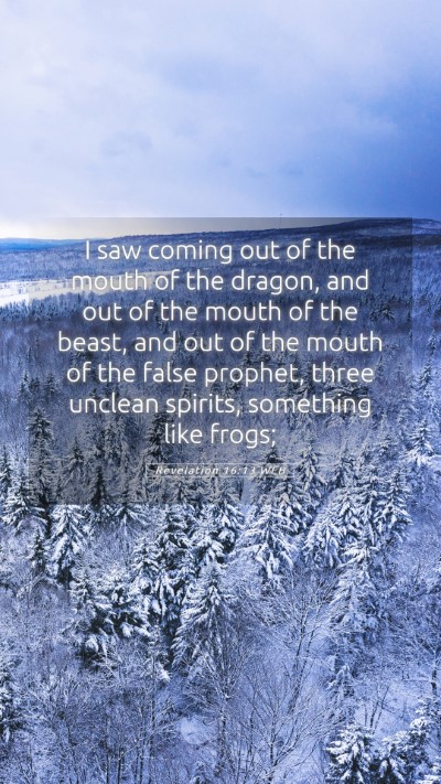 Picture 05 - Revelation 16:13 WEB Mobile Phone Wallpaper - I saw coming out of the mouth of the dragon, and - Mobile Bible Verse Wallpaper