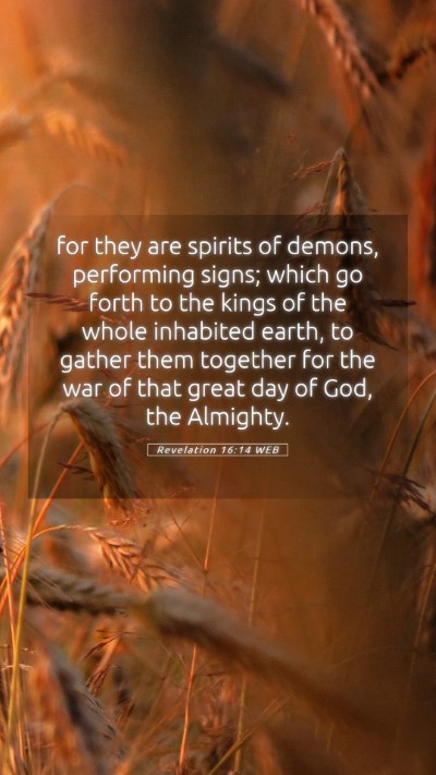 Picture 05 - Revelation 16:14 WEB Mobile Phone Wallpaper - for they are spirits of demons, performing signs; - Mobile Bible Verse Wallpaper