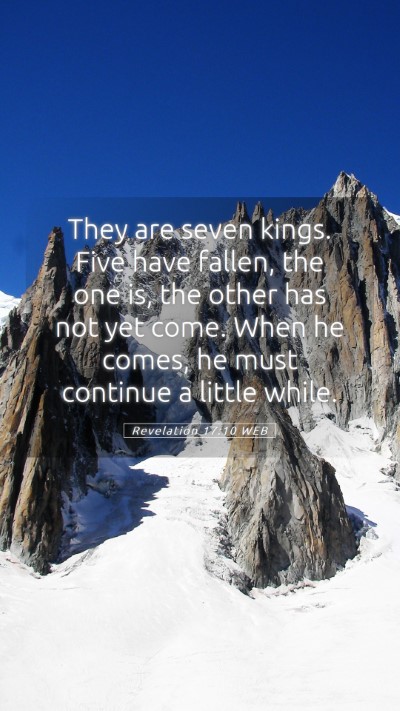 Picture 05 - Revelation 17:10 WEB Mobile Phone Wallpaper - They are seven kings. Five have fallen, the one - Mobile Bible Verse Wallpaper