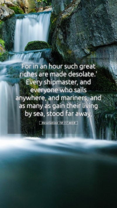 Picture 05 - Revelation 18:17 WEB Mobile Phone Wallpaper - For in an hour such great riches are made - Mobile Bible Verse Wallpaper