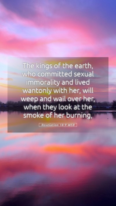 Picture 05 - Revelation 18:9 WEB Mobile Phone Wallpaper - The kings of the earth, who committed sexual - Mobile Bible Verse Wallpaper