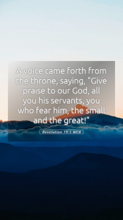 Picture 05 - Revelation 19:5 WEB Mobile Phone Wallpaper - A voice came forth from the throne, saying, 
