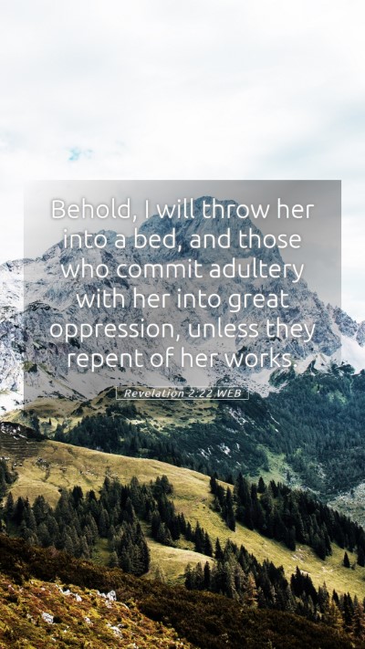 Picture 05 - Revelation 2:22 WEB Mobile Phone Wallpaper - Behold, I will throw her into a bed, and those - Mobile Bible Verse Wallpaper