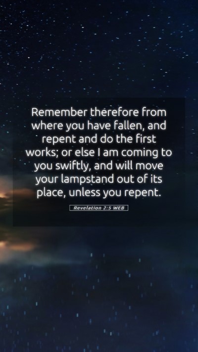 Picture 05 - Revelation 2:5 WEB Mobile Phone Wallpaper - Remember therefore from where you have fallen, - Mobile Bible Verse Wallpaper