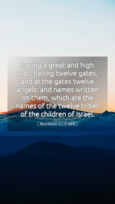 Picture 05 - Revelation 21:12 WEB Mobile Phone Wallpaper - having a great and high wall; having twelve - Mobile Bible Verse Wallpaper