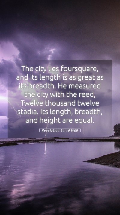 Picture 05 - Revelation 21:16 WEB Mobile Phone Wallpaper - The city lies foursquare, and its length is as - Mobile Bible Verse Wallpaper