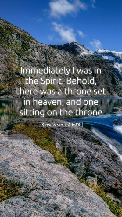 Picture 05 - Revelation 4:2 WEB Mobile Phone Wallpaper - Immediately I was in the Spirit. Behold, there - Mobile Bible Verse Wallpaper