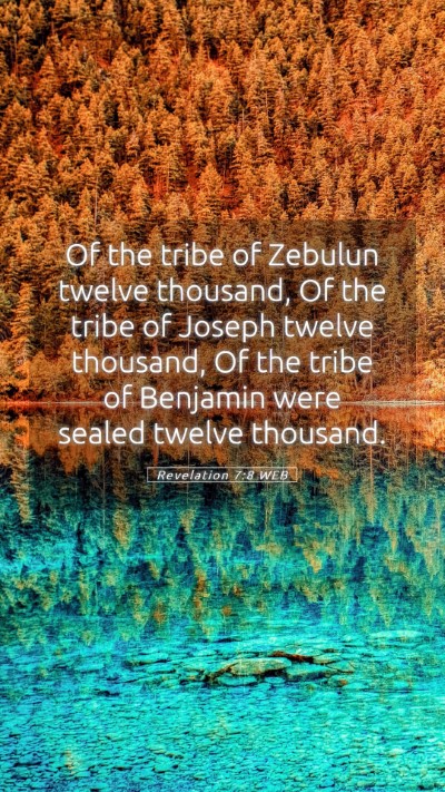 Picture 05 - Revelation 7:8 WEB Mobile Phone Wallpaper - Of the tribe of Zebulun twelve thousand, Of the - Mobile Bible Verse Wallpaper