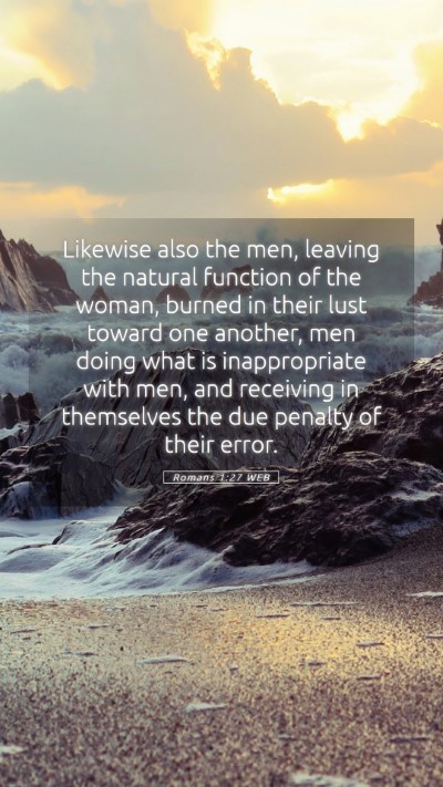 Picture 05 - Romans 1:27 WEB Mobile Phone Wallpaper - Likewise also the men, leaving the natural - Mobile Bible Verse Wallpaper