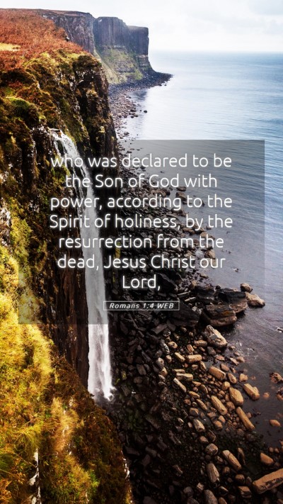 Picture 05 - Romans 1:4 WEB Mobile Phone Wallpaper - who was declared to be the Son of God with power, - Mobile Bible Verse Wallpaper