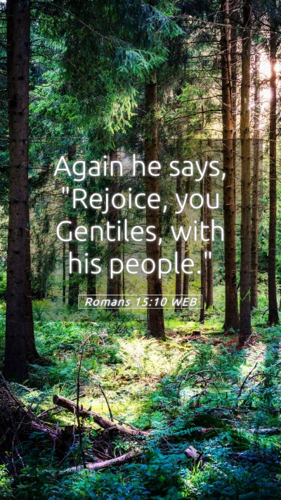Picture 05 - Romans 15:10 WEB Mobile Phone Wallpaper - Again he says, 