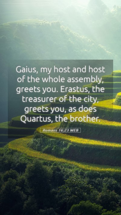Picture 05 - Romans 16:23 WEB Mobile Phone Wallpaper - Gaius, my host and host of the whole assembly, - Mobile Bible Verse Wallpaper