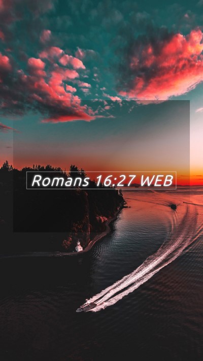 Picture 05 - Romans 16:27 WEB Mobile Phone Wallpaper -  - Mobile Bible Verse Wallpaper