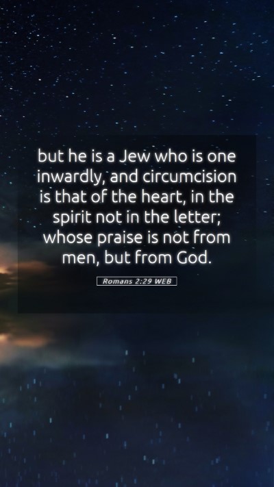 Picture 05 - Romans 2:29 WEB Mobile Phone Wallpaper - but he is a Jew who is one inwardly, and - Mobile Bible Verse Wallpaper