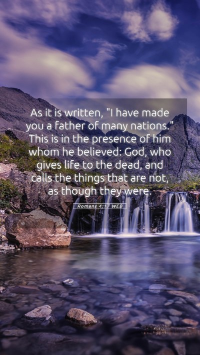 Picture 05 - Romans 4:17 WEB Mobile Phone Wallpaper - As it is written, 