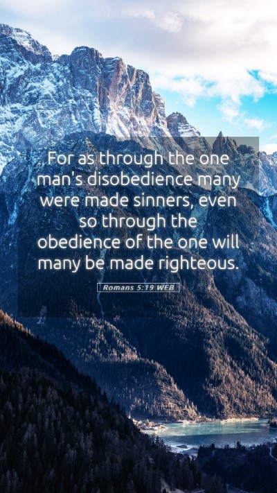Picture 05 - Romans 5:19 WEB Mobile Phone Wallpaper - For as through the one man's disobedience many - Mobile Bible Verse Wallpaper