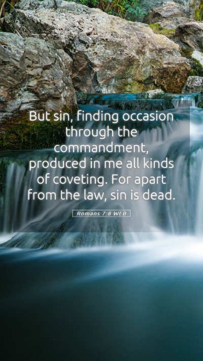 Picture 05 - Romans 7:8 WEB Mobile Phone Wallpaper - But sin, finding occasion through the - Mobile Bible Verse Wallpaper