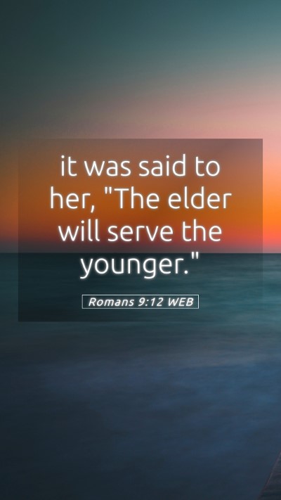 Picture 05 - Romans 9:12 WEB Mobile Phone Wallpaper - it was said to her, 
