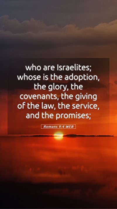 Picture 05 - Romans 9:4 WEB Mobile Phone Wallpaper - who are Israelites; whose is the adoption, the - Mobile Bible Verse Wallpaper