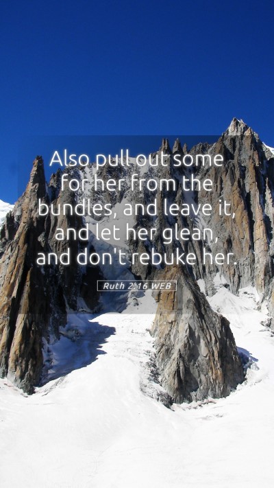 Picture 05 - Ruth 2:16 WEB Mobile Phone Wallpaper - Also pull out some for her from the bundles, and - Mobile Bible Verse Wallpaper