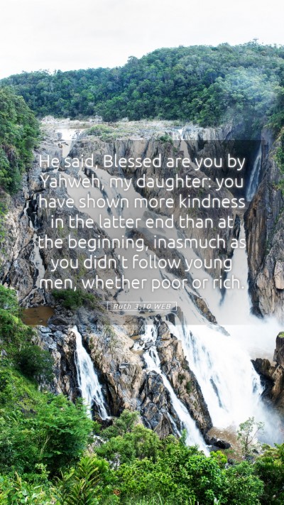 Picture 05 - Ruth 3:10 WEB Mobile Phone Wallpaper - He said, Blessed are you by Yahweh, my daughter: - Mobile Bible Verse Wallpaper