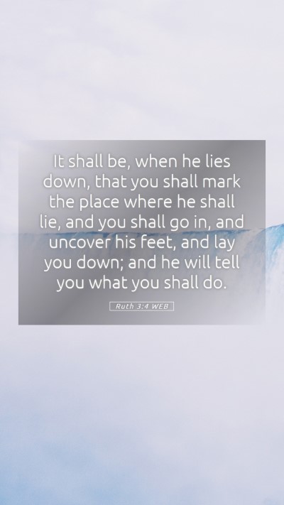 Picture 05 - Ruth 3:4 WEB Mobile Phone Wallpaper - It shall be, when he lies down, that you shall - Mobile Bible Verse Wallpaper