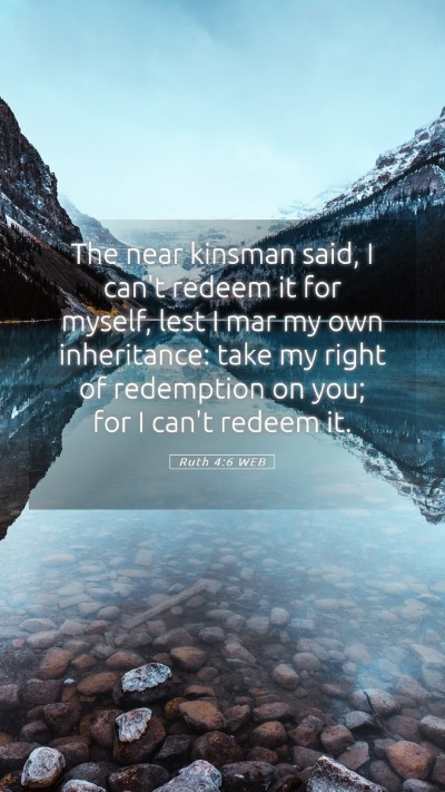 Picture 05 - Ruth 4:6 WEB Mobile Phone Wallpaper - The near kinsman said, I can't redeem it for - Mobile Bible Verse Wallpaper