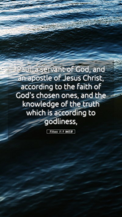 Picture 05 - Titus 1:1 WEB Mobile Phone Wallpaper - Paul, a servant of God, and an apostle of Jesus - Mobile Bible Verse Wallpaper