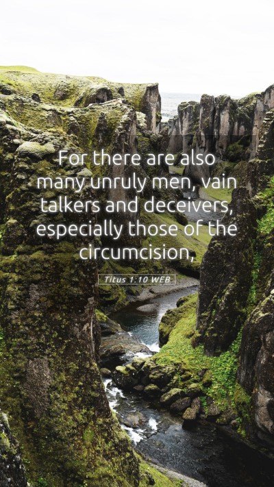Picture 05 - Titus 1:10 WEB Mobile Phone Wallpaper - For there are also many unruly men, vain talkers - Mobile Bible Verse Wallpaper