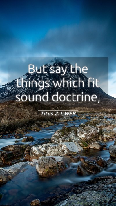 Picture 05 - Titus 2:1 WEB Mobile Phone Wallpaper - But say the things which fit sound - Mobile Bible Verse Wallpaper