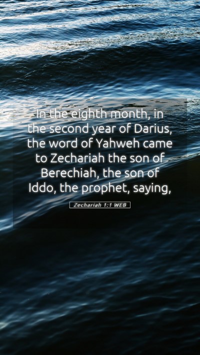 Picture 05 - Zechariah 1:1 WEB Mobile Phone Wallpaper - In the eighth month, in the second year of - Mobile Bible Verse Wallpaper