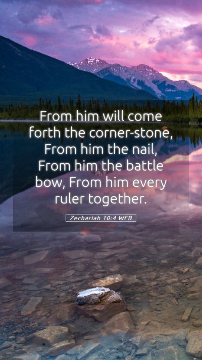 Picture 05 - Zechariah 10:4 WEB Mobile Phone Wallpaper - From him will come forth the corner-stone, From - Mobile Bible Verse Wallpaper
