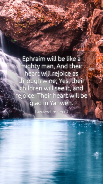 Picture 05 - Zechariah 10:7 WEB Mobile Phone Wallpaper - Ephraim will be like a mighty man, And their - Mobile Bible Verse Wallpaper
