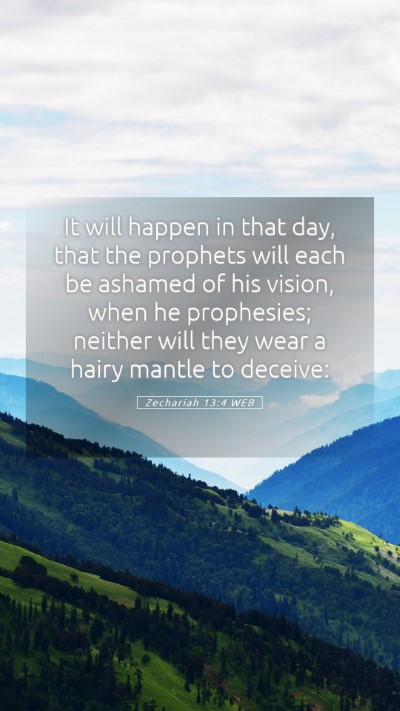 Picture 05 - Zechariah 13:4 WEB Mobile Phone Wallpaper - It will happen in that day, that the prophets - Mobile Bible Verse Wallpaper