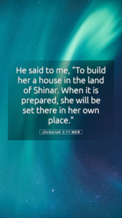 Picture 05 - Zechariah 5:11 WEB Mobile Phone Wallpaper - He said to me, 